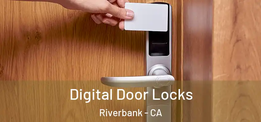 Digital Door Locks Riverbank - CA