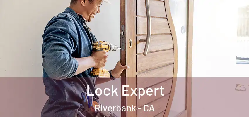 Lock Expert Riverbank - CA