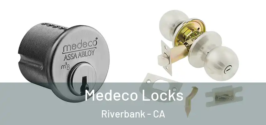 Medeco Locks Riverbank - CA