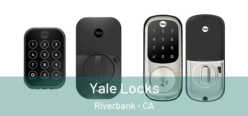  Yale Locks Riverbank - CA